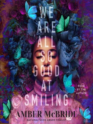 cover image of We Are All So Good at Smiling